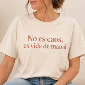Camiseta Mamá — "No es caos"