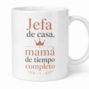 Taza Mamá — "Jefa de casa"