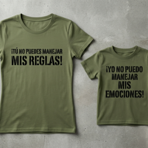 Dúo Camisetas — "¡Tú No Puedes Manejar Mis Reglas! / ¡Yo No Puedo Manejar Mis Emociones!"